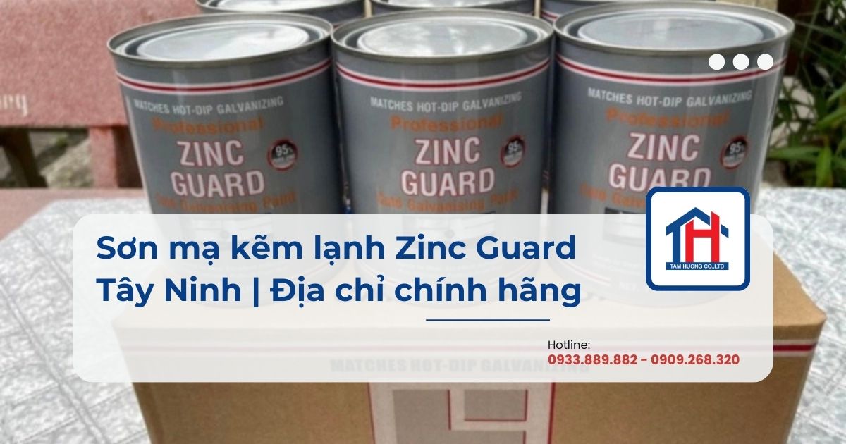 Sơn mạ kẽm lạnh Zinc Guard Tây Ninh | Địa chỉ chính hãng