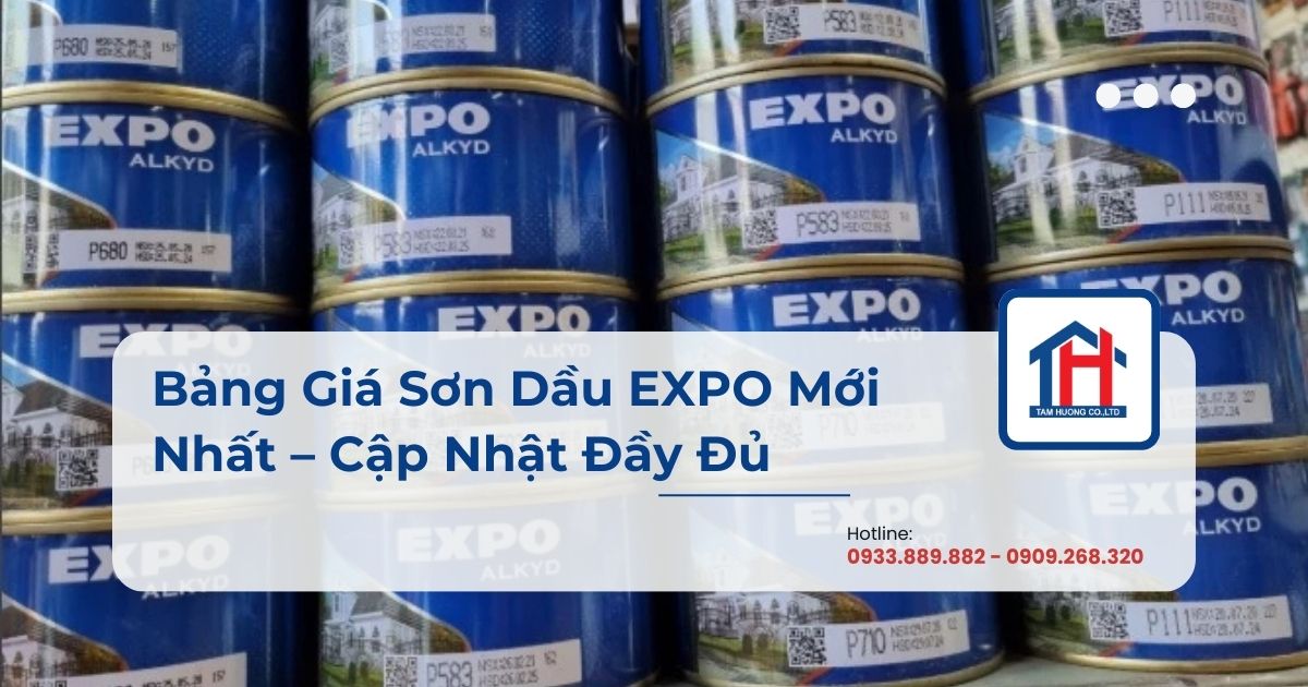 Bảng Giá Sơn Dầu EXPO Mới Nhất – Cập Nhật Đầy Đủ