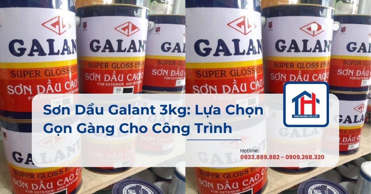 Sơn Dầu Galant 3kg: Lựa Chọn Gọn Gàng Cho Công Trình