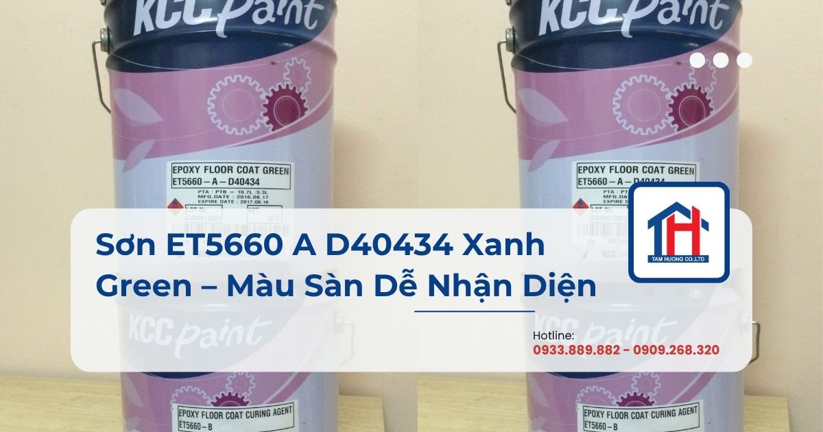Sơn ET5660 A D40434 Xanh Green – Màu Sàn Dễ Nhận Diện