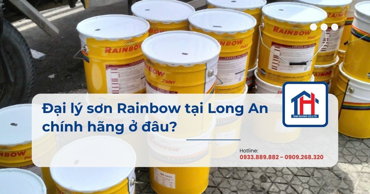 Đại lý sơn Rainbow tại Long An chính hãng ở đâu?