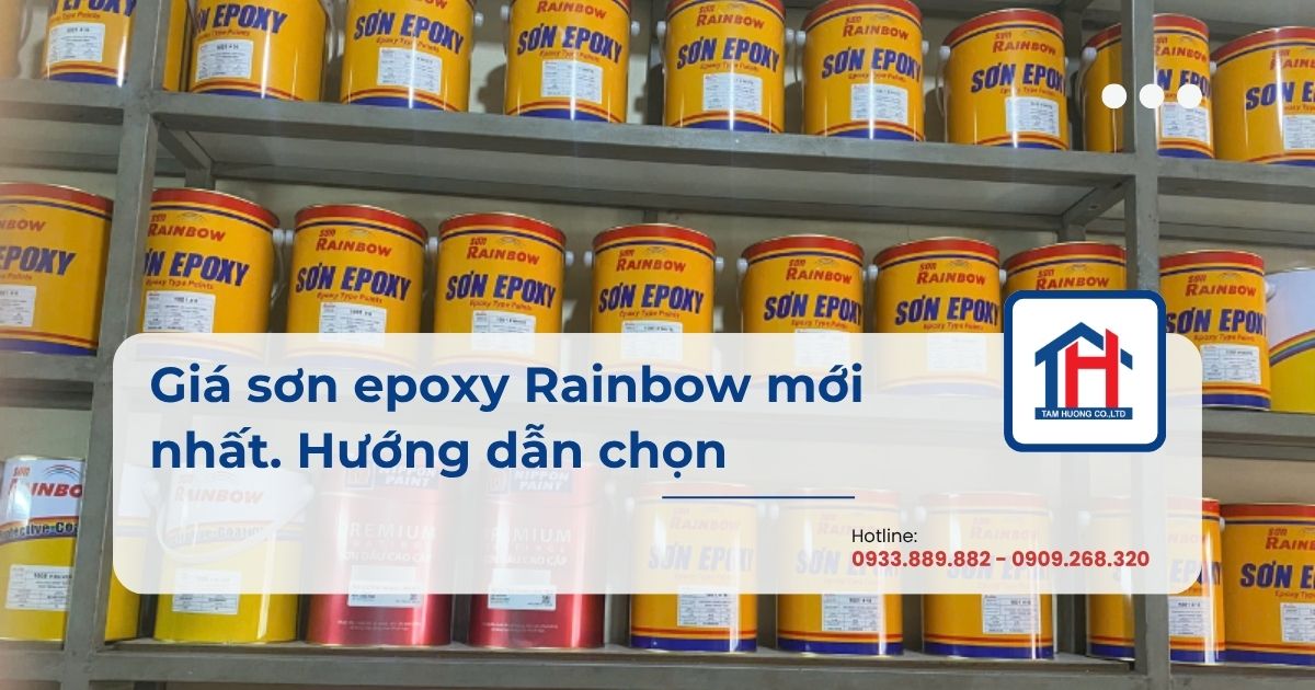 Giá sơn epoxy Rainbow mới nhất. Hướng dẫn chọn đúng loại